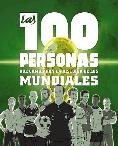 100 PERSONAS QUE CAMBIARON LA HISTORIA DE LOS MUNDIALES, LAS  | 9788441546622 | GONZÁLEZ ROBLES, GUILLERMO | Llibreria Drac - Llibreria d'Olot | Comprar llibres en català i castellà online