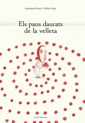 PANS DAURATS DE LA VELLETA, ELS | 9788473293648 | GOZZI, ANNAMARIA | Llibreria Drac - Llibreria d'Olot | Comprar llibres en català i castellà online