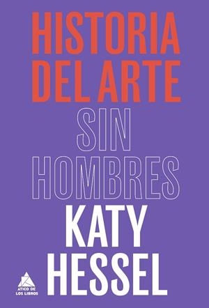 HISTORIA DEL ARTE SIN HOMBRES | 9788418217753 | HESSEL, KATY | Llibreria Drac - Librería de Olot | Comprar libros en catalán y castellano online