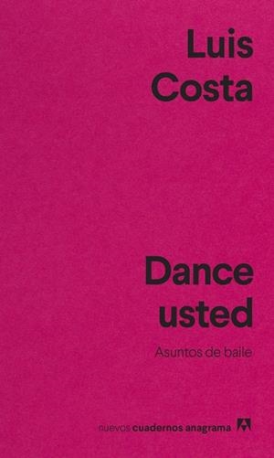DANCE USTED | 9788433916655 | COSTA, LUIS | Llibreria Drac - Librería de Olot | Comprar libros en catalán y castellano online