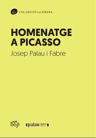 HOMENATGE A PICASSO | 9788412619706 | PALAU I FABRE, JOSEP | Llibreria Drac - Librería de Olot | Comprar libros en catalán y castellano online