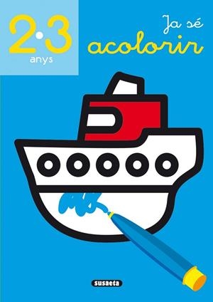 JA SÉ ACOLORIR 2-3 ANYS | 9788467781694 | SUSAETA, EQUIP | Llibreria Drac - Llibreria d'Olot | Comprar llibres en català i castellà online
