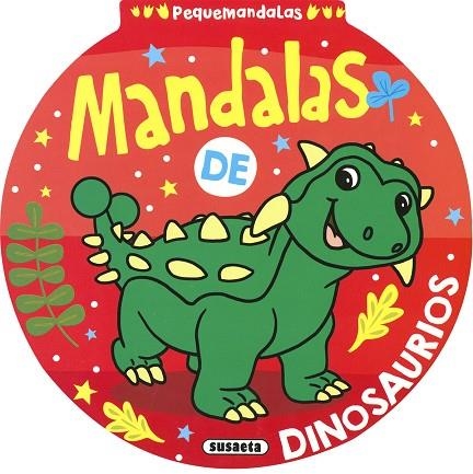 MANDALAS DE DINOSAURIOS | 9788467787054 | SUSAETA, EQUIPO | Llibreria Drac - Librería de Olot | Comprar libros en catalán y castellano online
