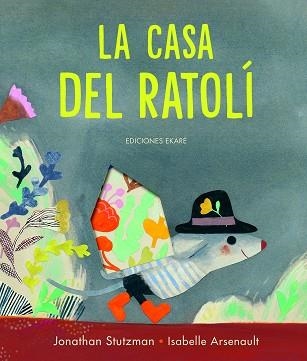 CASA DEL RATOLÍ, LA | 9788412504934 | STUTZMAN, JONATHAN | Llibreria Drac - Librería de Olot | Comprar libros en catalán y castellano online