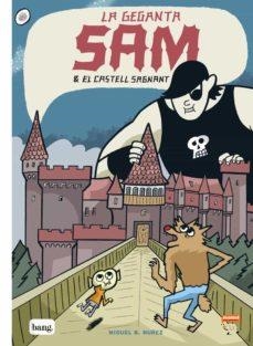 SAM LA GEGANTA | 9788413714615 | NÚÑEZ, MIGUEL B. | Llibreria Drac - Librería de Olot | Comprar libros en catalán y castellano online