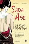 SADA ABE Û LA FLOR OBSCENA | 9788418309458 | BOTTON, MICHELE; SARTORI, PIETRO | Llibreria Drac - Librería de Olot | Comprar libros en catalán y castellano online