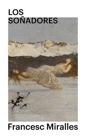 SOÑADORES, LOS | 9788419154163 | MIRALLES, FRANCESC | Llibreria Drac - Llibreria d'Olot | Comprar llibres en català i castellà online