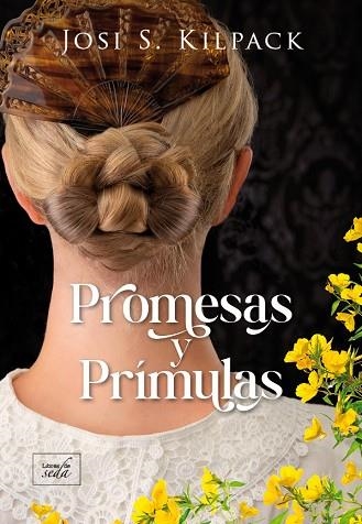 PROMESAS Y PRÍMULAS | 9788417626655 | KILPACK, JOSI S. | Llibreria Drac - Librería de Olot | Comprar libros en catalán y castellano online