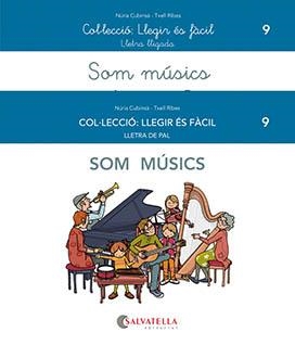SOM MÚSICS (LLEGIR ES FACIL 9) | 9788419565006 | CUBINSÀ, NÚRIA; RIBES, MERITXELL | Llibreria Drac - Librería de Olot | Comprar libros en catalán y castellano online