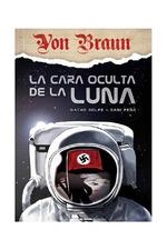 VON BRAUN LA CARA OCULTA DE LA LUNA | 9788419296627 | GOLFE, NACHO; PEÑA, DANI | Llibreria Drac - Librería de Olot | Comprar libros en catalán y castellano online