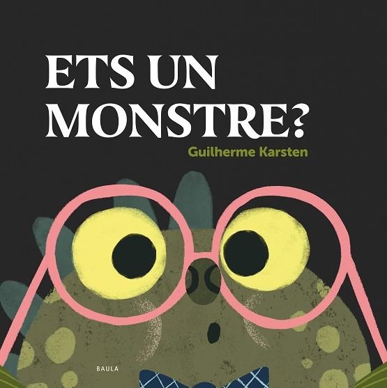 ETS UN MONSTRE? | 9788447948864 | KARSTEN, GUILHERME | Llibreria Drac - Librería de Olot | Comprar libros en catalán y castellano online