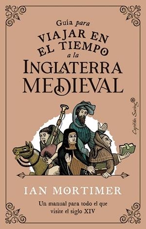 GUÍA PARA VIAJAR EN EL TIEMPO A LA INGLATERRA MEDIEVAL | 9788412554083 | MORTIMER, IAN | Llibreria Drac - Librería de Olot | Comprar libros en catalán y castellano online