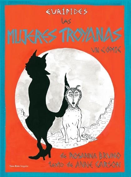 TROYANAS, LAS | 9788412600643 | CARSON, ANNE | Llibreria Drac - Librería de Olot | Comprar libros en catalán y castellano online
