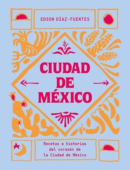 CIUDAD DE MÉXICO | 9788419043061 | DIAZ-FUENTES, EDSON | Llibreria Drac - Librería de Olot | Comprar libros en catalán y castellano online