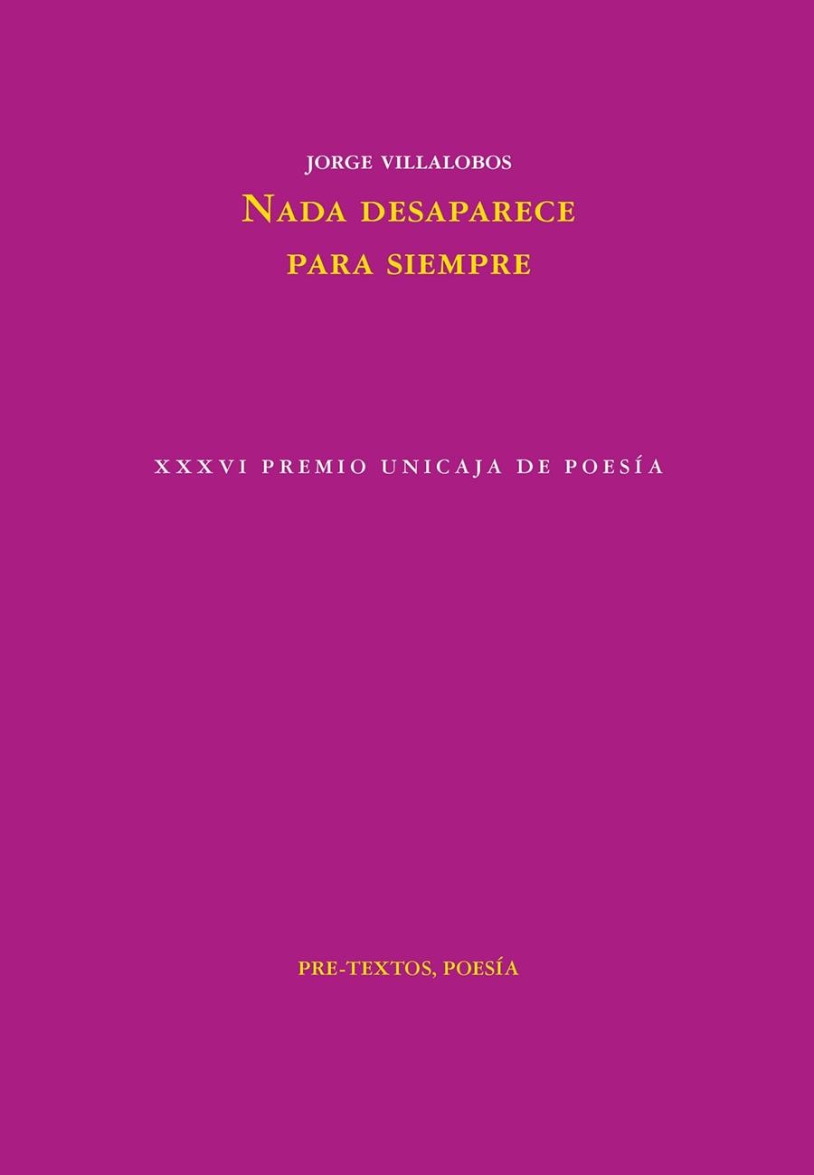 NADA DESAPARECE PARA SIEMPRE | 9788418935961 | VILLALOBOS, JORGE | Llibreria Drac - Librería de Olot | Comprar libros en catalán y castellano online