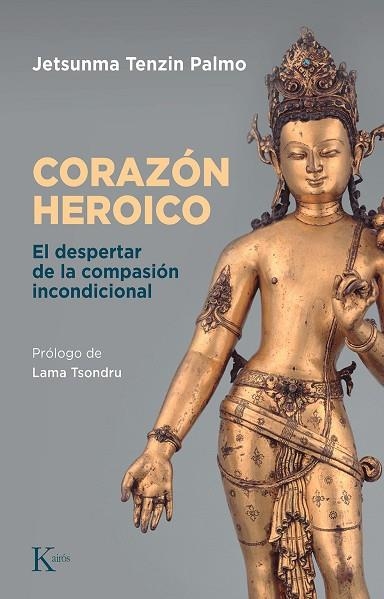 CORAZÓN HEROICO | 9788411210676 | TENZIN PALMO, JETSUNMA | Llibreria Drac - Llibreria d'Olot | Comprar llibres en català i castellà online