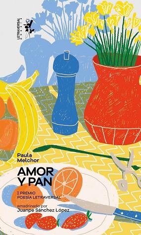 AMOR Y PAN | 9788412511987 | MELCHOR, PAULA | Llibreria Drac - Librería de Olot | Comprar libros en catalán y castellano online