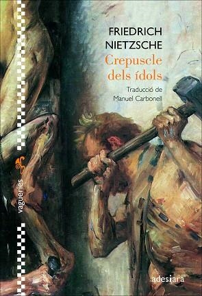 CREPUSCLE DELS ÍDOLS | 9788416948871 | NIETZSCHE, FRIEDRICH | Llibreria Drac - Llibreria d'Olot | Comprar llibres en català i castellà online