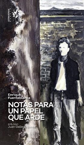 NOTAS PARA UN PAPEL QUE ARDE | 9788412511970 | FUENTEBLANCA, ENRIQUE | Llibreria Drac - Librería de Olot | Comprar libros en catalán y castellano online