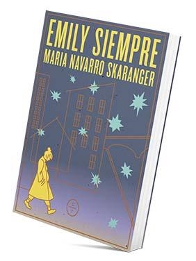 EMILY SIEMPRE | 9788412627206 | NAVARRO SKARANGER, MARIA | Llibreria Drac - Librería de Olot | Comprar libros en catalán y castellano online