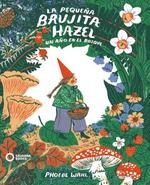 PEQUEÑA BRUJITA HAZEL, LA | 9788412391848 | WAHL, PHOEBE | Llibreria Drac - Librería de Olot | Comprar libros en catalán y castellano online