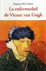 ENFERMEDAD DE VICENT VAN GOGH, LA | 9788497164832 | MIR FULLANA, FRANCESC | Llibreria Drac - Librería de Olot | Comprar libros en catalán y castellano online