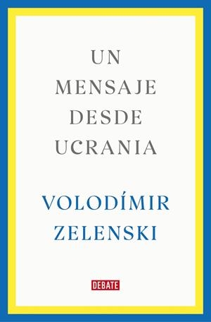 MENSAJE DESDE UCRANIA, UN | 9788419399564 | ZELENSKI, VOLODÍMIR | Llibreria Drac - Librería de Olot | Comprar libros en catalán y castellano online