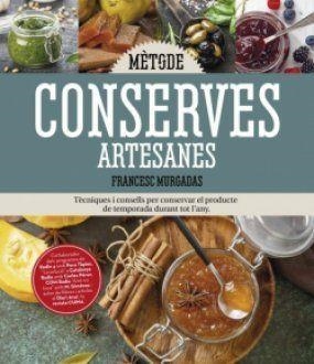 MÈTODE CONSERVES ARTESANES | 9788419239556 | MURGADAS, FRANCESC | Llibreria Drac - Librería de Olot | Comprar libros en catalán y castellano online