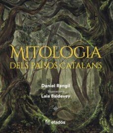 MITOLOGIA DELS PAÏSOS CATALANS | 9788419239518 | RANGIL, DANIEL;  BALDEVEY, LAIA | Llibreria Drac - Llibreria d'Olot | Comprar llibres en català i castellà online