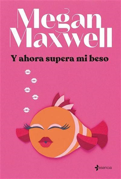 (EJEMPLAR FIRMADO) Y AHORA SUPERA MI BESO | 8432715149675 | MAXWELL, MEGAN | Llibreria Drac - Librería de Olot | Comprar libros en catalán y castellano online