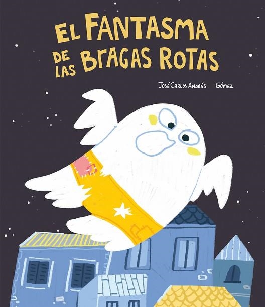 FANTASMA DE LAS BRAGAS ROTAS, EL | 9788418599422 | GÓMEZ; ANDRÉS, JOSÉ CARLOS | Llibreria Drac - Librería de Olot | Comprar libros en catalán y castellano online