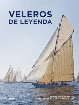 VELEROS DE LEYENDA | 9788419094797 | CHEVALIER, FRANÇOIS; MARTIN-RAGET, GILLES | Llibreria Drac - Librería de Olot | Comprar libros en catalán y castellano online