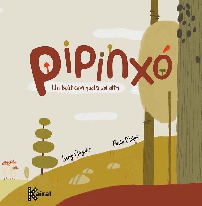 PIPINXÓ. UN BOLET COM QUALSEVOL ALTRE | 9788419476029 | NOGUÉS, SERGI | Llibreria Drac - Librería de Olot | Comprar libros en catalán y castellano online