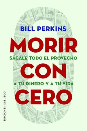 MORIR CON CERO | 9788491118749 | PERKINS, BILL | Llibreria Drac - Librería de Olot | Comprar libros en catalán y castellano online