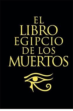 LIBRO EGIPCIO DE LOS MUERTOS, EL | 9788418350900 | BUDGE, E.A.WALLIS | Llibreria Drac - Librería de Olot | Comprar libros en catalán y castellano online