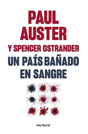 PAÍS BAÑADO EN SANGRE, UN | 9788432241581 | AUSTER, PAUL; OSTRANDER, SPENCER | Llibreria Drac - Llibreria d'Olot | Comprar llibres en català i castellà online
