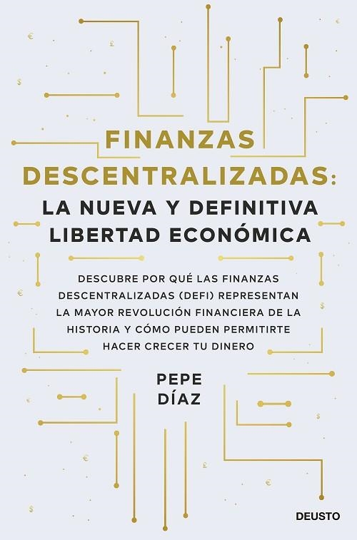 FINANZAS DESCENTRALIZADAS: LA NUEVA Y DEFINITIVA LIBERTAD ECONÓMICA | 9788423434046 | DÍAZ, PEPE | Llibreria Drac - Librería de Olot | Comprar libros en catalán y castellano online