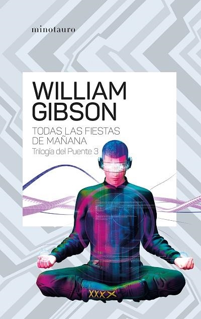 TRILOGÍA DEL PUENTE Nº 03/03 TODAS LAS FIESTAS DE MAÑANA | 9788445009499 | GIBSON, WILLIAM | Llibreria Drac - Librería de Olot | Comprar libros en catalán y castellano online