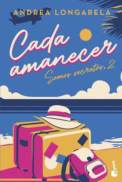 CADA AMANECER (SOMOS SECRETOS 2) | 9788408267423 | LONGARELA, ANDREA | Llibreria Drac - Librería de Olot | Comprar libros en catalán y castellano online