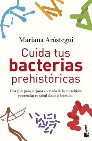 CUIDA TUS BACTERIAS PREHISTÓRICAS | 9788427050822 | ARÓSTEGUI, MARIANA | Llibreria Drac - Librería de Olot | Comprar libros en catalán y castellano online