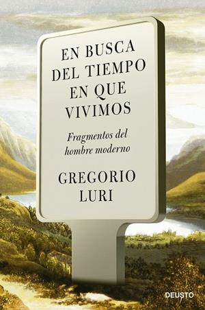 EN BUSCA DEL TIEMPO EN QUE VIVIMOS | 9788423434381 | LURI, GREGORIO | Llibreria Drac - Llibreria d'Olot | Comprar llibres en català i castellà online