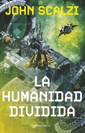 HUMANIDAD DIVIDIDA Nº 05/06, LA | 9788445013328 | SCALZI, JOHN | Llibreria Drac - Librería de Olot | Comprar libros en catalán y castellano online