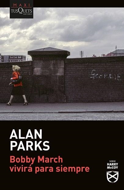 BOBBY MARCH VIVIRÁ PARA SIEMPRE | 9788411072236 | PARKS, ALAN | Llibreria Drac - Librería de Olot | Comprar libros en catalán y castellano online