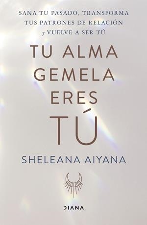 TU ALMA GEMELA ERES TÚ | 9788411190527 | AIYANA, SHELEANA | Llibreria Drac - Llibreria d'Olot | Comprar llibres en català i castellà online
