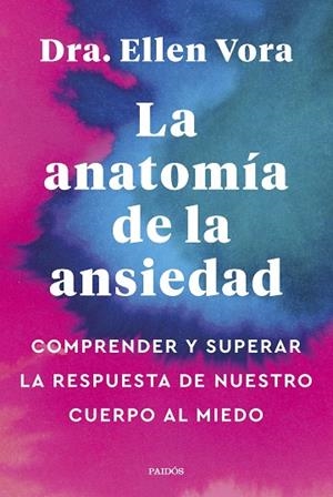 ANATOMÍA DE LA ANSIEDAD, LA | 9788449340321 | VORA, ELLEN | Llibreria Drac - Librería de Olot | Comprar libros en catalán y castellano online