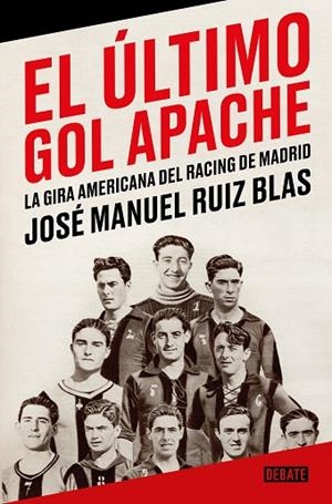 ÚLTIMO GOL APACHE, EL | 9788418967863 | RUIZ BLAS, JOSÉ MANUEL | Llibreria Drac - Librería de Olot | Comprar libros en catalán y castellano online