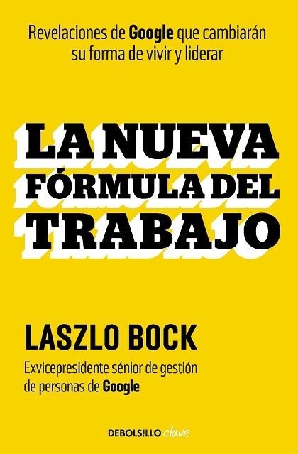 NUEVA FÓRMULA DEL TRABAJO, LA | 9788466369381 | BOCK, LASZLO | Llibreria Drac - Librería de Olot | Comprar libros en catalán y castellano online