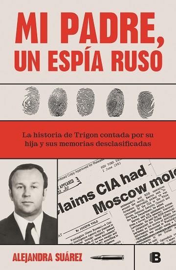 MI PADRE, UN ESPÍA RUSO | 9788466673365 | SUÁREZ, ALEJANDRA | Llibreria Drac - Llibreria d'Olot | Comprar llibres en català i castellà online