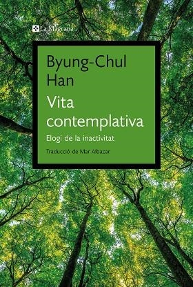 VITA CONTEMPLATIVA | 9788419334343 | HAN, BYUNG-CHUL | Llibreria Drac - Llibreria d'Olot | Comprar llibres en català i castellà online