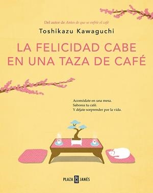 FELICIDAD CABE EN UNA TAZA DE CAFÉ, LA (ANTES DE QUE SE ENFRÍE EL CAFÉ 2) | 9788401030178 | KAWAGUCHI, TOSHIKAZU | Llibreria Drac - Librería de Olot | Comprar libros en catalán y castellano online